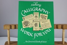 Vintage (1987) Making Calligraphy Work For You: An Osmiroid Book Of Ideas