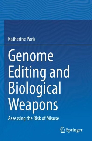 Genome Editing And Biological Weapons Katherine Paris-image