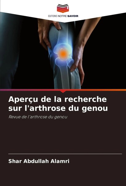 Shar Abdullah Alamri | AperçU De La Recherche Sur L'arthrose Du Genou | Buch-image