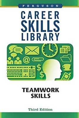 Career Skills Library : Teamwork Skills, Third Edition Inc. Staff