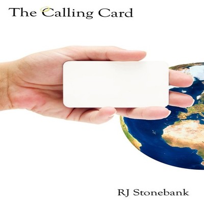 The Calling Card R. J. Stonebank Paperback Author Solutions Inc