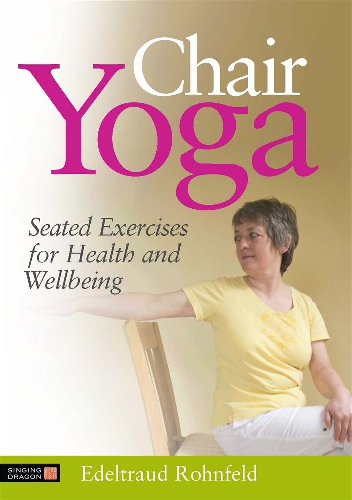 Chair Yoga: Seated Exercises for Health by Edeltraud Rohnfeld (PB 2011) - Image 8