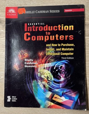 Essential Introduction to Computers and How to Purchase, Install, and Maintain