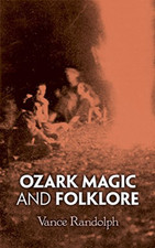 Ozark Magic and Folklore - Paperback NEW Randolph, Vance 2003-03-28