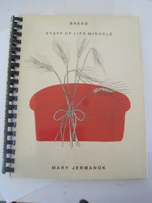 Bread Staff Of Life Miracle Cookbook Mary Jermanok