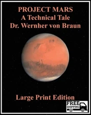 Project Mars A Technical Tale Dr. Wernher von Braun