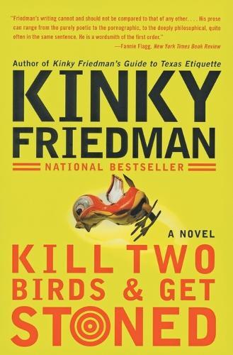 Thumbnail - Kinky Friedman Kill Two Birds & Get Stoned (taschenbuch)