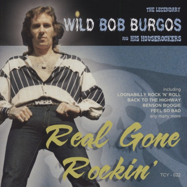 Wild Bob Burgos - Real Gone Rockin' - Revival Rock & Roll/Rockabilly-image