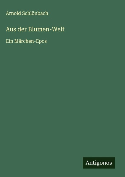 Arnold SchlöNbach | Aus Der Blumen-Welt | Buch | Deutsch (2025)-image
