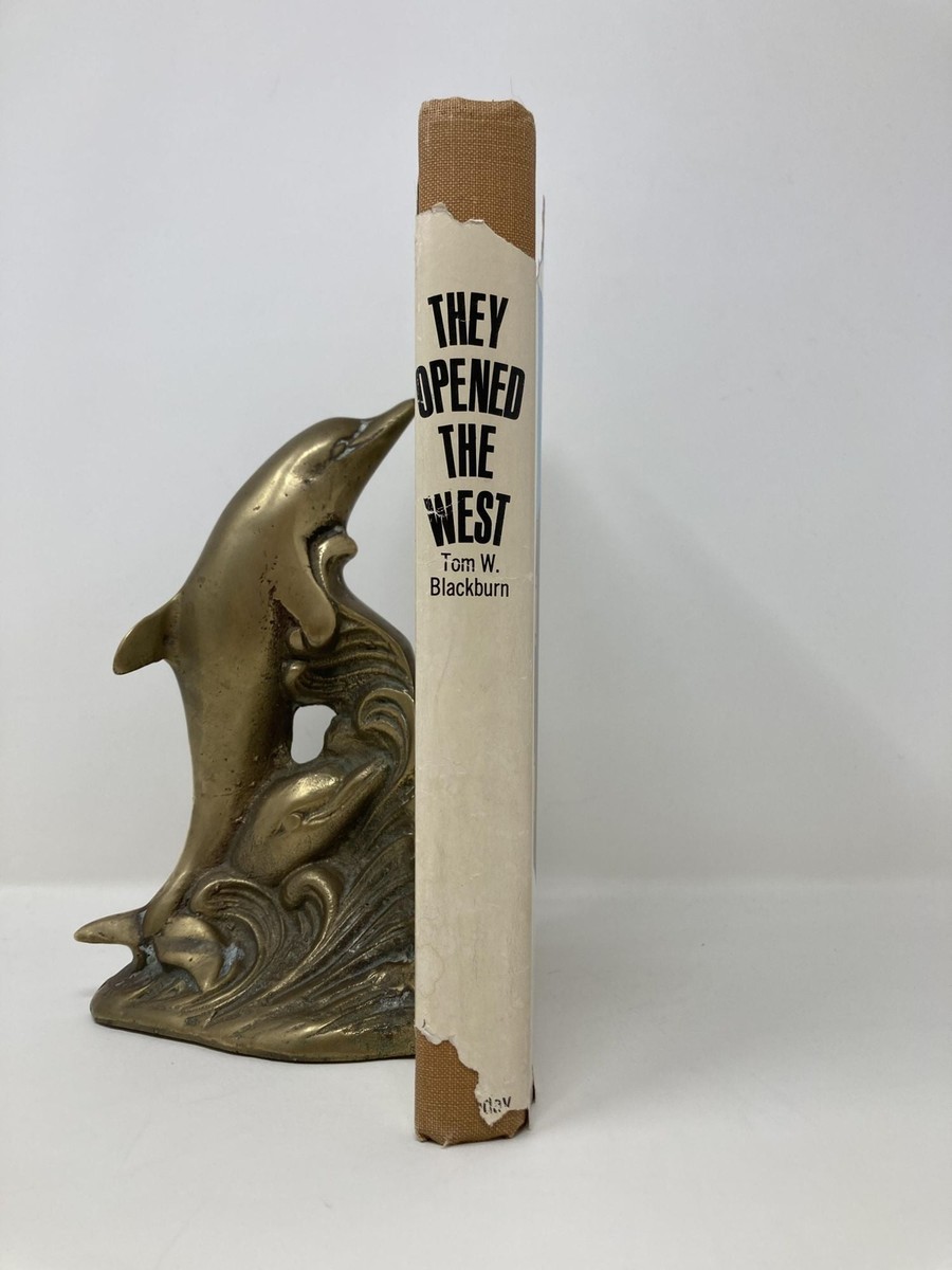 They Opened the West by Tom W Blackburn First 1st Edition VG HC
