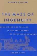 The Maze of Ingenuity, Second Edition: Ideas and Idealism in the Development...