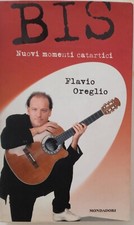 'Bis. Nuovi Momenti Catartici', Flavio Oreglio, Mondadori, Milano, 2003