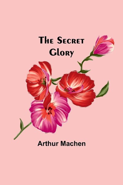 The Secret Glory Arthur Machen Taschenbuch Englisch 2023 Alpha Editions-image