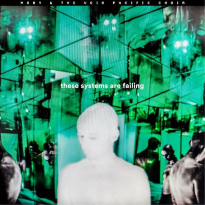 Moby & The Void Pacific Choir The Systems Are Falling (Vinyl) (UK IMPORT)