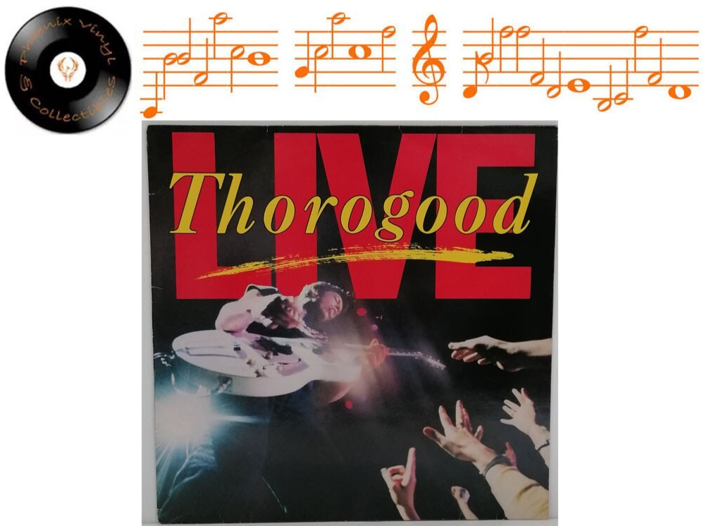 George Thorogood & The Destroyers Thorogood Live Vinyl LP A1 B1 Pressing - VG+