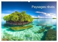 Paysages RêVéS (Calendrier Mural 2026 DIN A2 Vertical), Calvendo Calendrier Mens