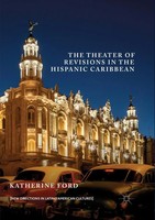 The Theater Of Revisions In The Hispanic Caribbean Katherine Ford Taschenbuch Ix