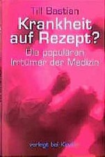 Krankheit auf Rezept. Till Bastian