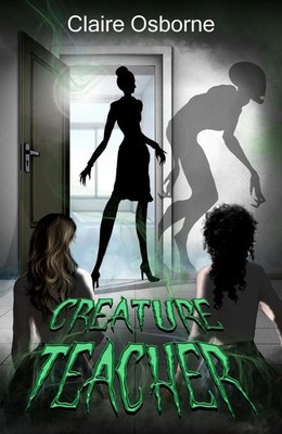 Creature Teacher by Claire Osborne Paperback Book