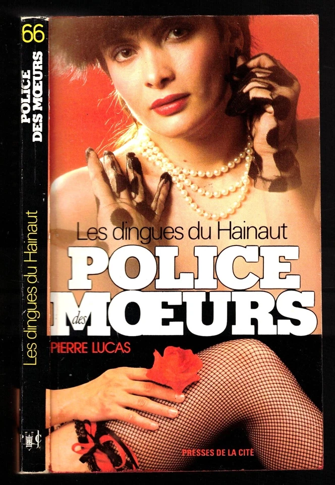 Les Dingues du Hainaut // Police des Moeurs n°66 // Pierre LUCAS // 1ère édition - Photo 1/2
