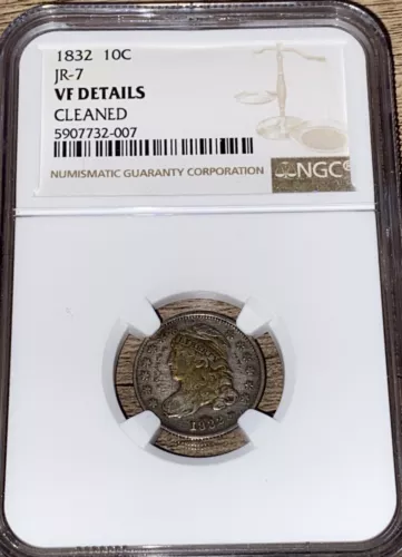 1832 CAPPED BUST DIME NGC JR-7 VF DETAILS CLEANED