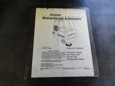 Clarke American Lincoln 7700 Sweeper Scrubber Operator's Manual 