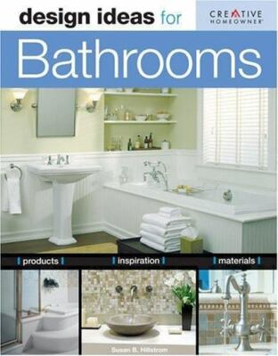Design Ideas Ser.: Design Ideas for Bathrooms by Susan Boyle Hillstrom and Susan