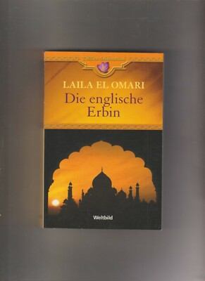Die englische Erbin. El Omari, Laila:
