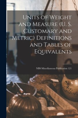 Units Of Weight And Measure (U  S  Customary And Metric) Definitions And Ta...