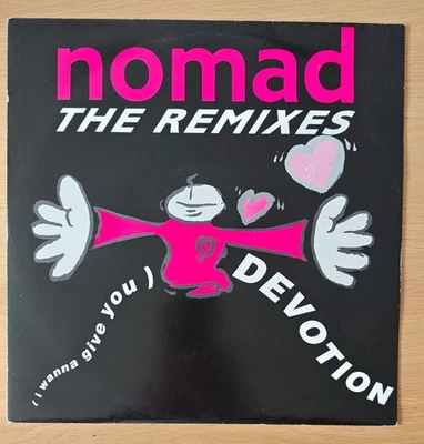 Nomad - I Wanna Give You Devotion - The Remixes - 1990 - UK Old Skool Rave