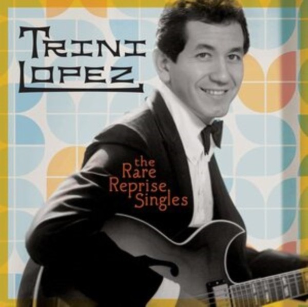 Trini Lopez - Rare Reprise Singles The - Cd - F23Z-image