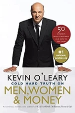 The Cold Hard Truth on Men, Women and Money Kevin O'Leary