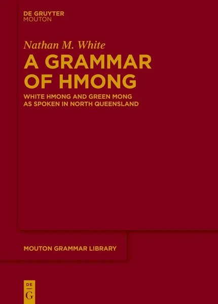 A Grammar Of Hmong | White Hmong And Green Mong As Spoken In North Queensland-image