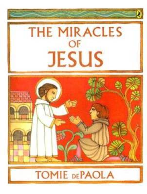 The Miracles of Jesus - Paperback By dePaola, Tomie - GOOD