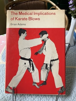 The Medical Implications of Karate Blows by Brian C. Adams HC/DJ A.S Barnes 1969
