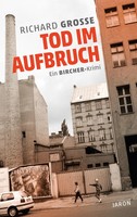 Tod Im Aufbruch | Ein Bircher-Krimi | Richard Grosse | Taschenbuch | 336 S.