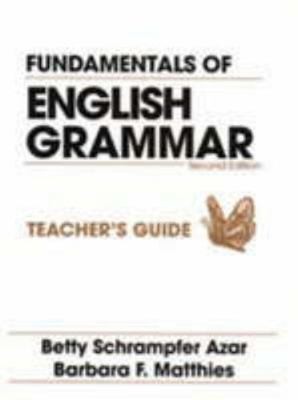Fundamentals of English Grammar (Teacher's Guide) by Betty Schrampfer Azar