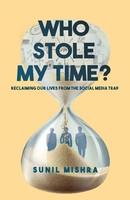 Who Stole My Time Sunil Mishra Taschenbuch Kartoniert / Broschiert Englisch 2020