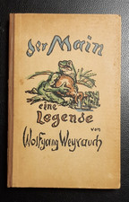 Der Main eine Legende von Wolfgang Weyrauch ,...