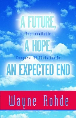 Rohde - Future a Hope an Expected End - paperback or softback - E555z
