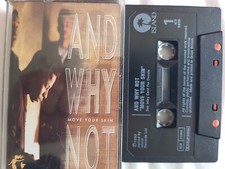AND WHY NOT - MOVE YOUR SKIN Album Cassette like new, former stored shop stock