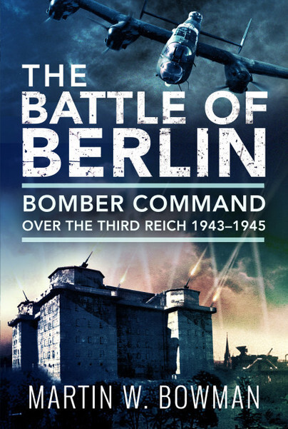 Battle of BerlinBomber Command over the Third Reich, 1943–1945