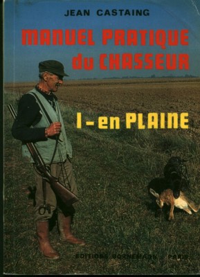 Praktisches Handbuch des Jägers in der Ebene Jean Castaing book