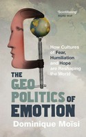 The Geopolitics Of Emotion Dominique Moisi Taschenbuch Kartoniert / Broschiert