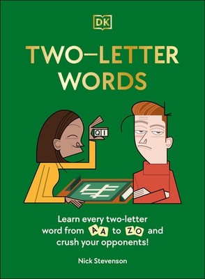 Two-Letter Words: Learn Every Two-letter Word From Aa to Zo and Crush Your O...