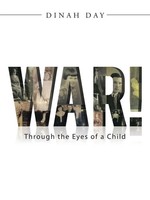 War! Through The Eyes Of A Child Dinah Day Taschenbuch Kartoniert / Broschiert