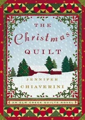 The Christmas Quilt (Elm Creek Quilts Series 8) - Hardcover - ACCEPTABLE