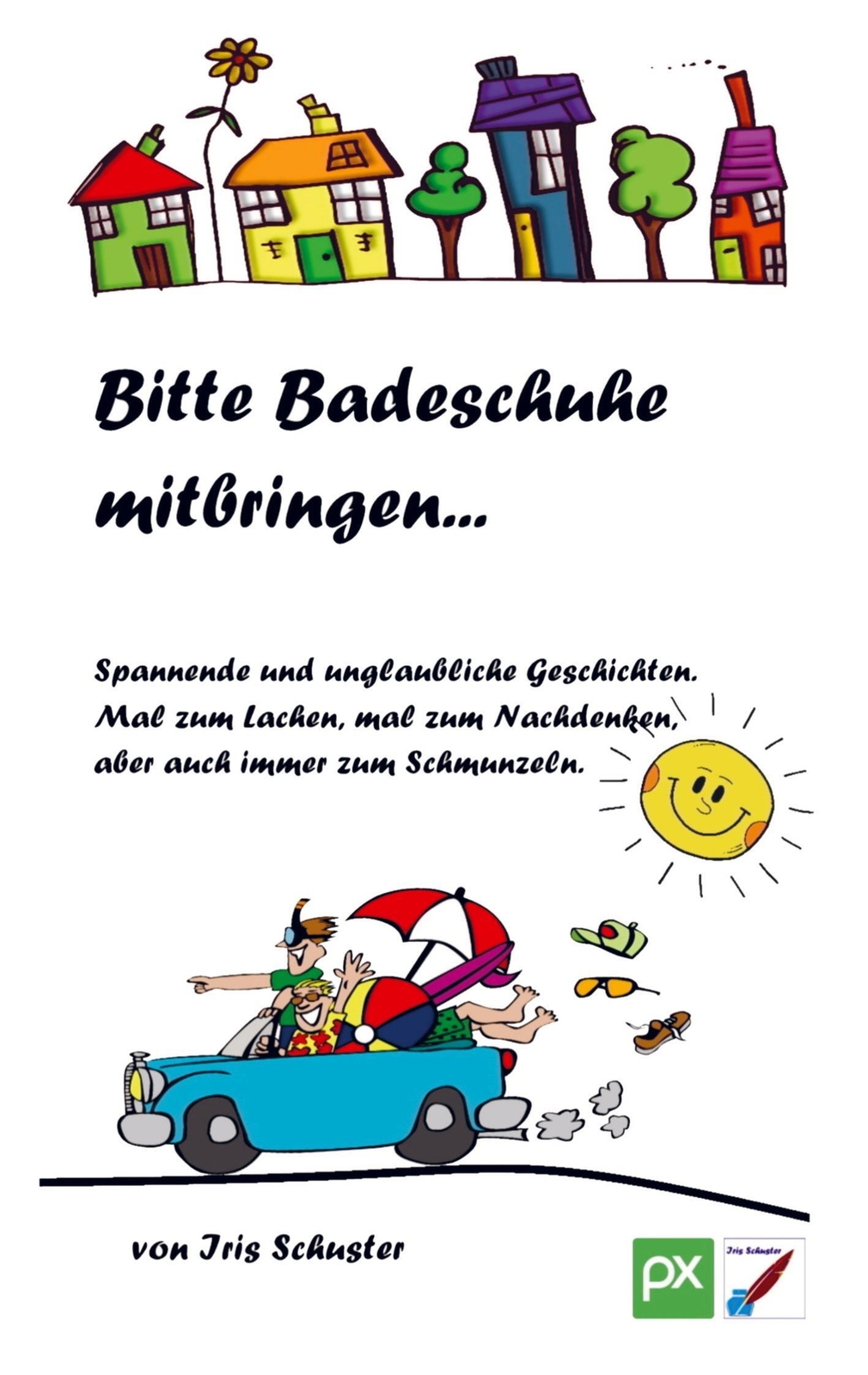 Thumbnail - Bitte Badeschuhe Mitbringen... | Iris Schuster | Deutsch | Taschenbuch