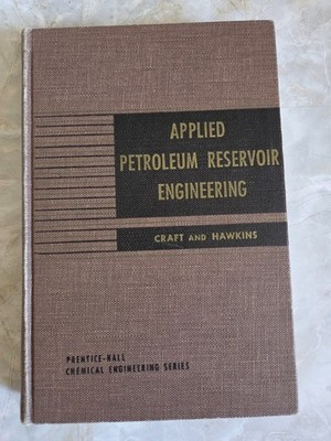 Applied Petroleum Reservoir Engineering by Craft and Hawkins - 4th Edition HC