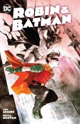Jeff Lemire Dustin Nguyen Robin & Batman (Paperback)